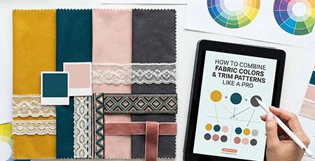 How to Combine Fabric Colors and Trim Patterns Like a Professional Designer